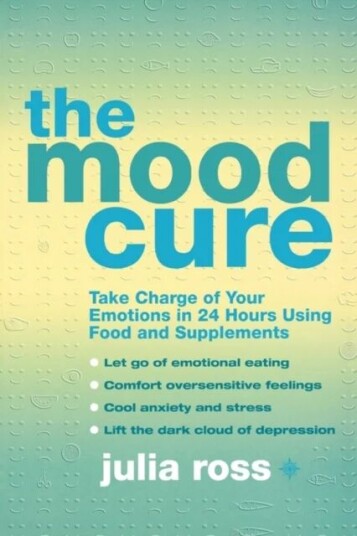 The Mood Cure Av Julia Ross
