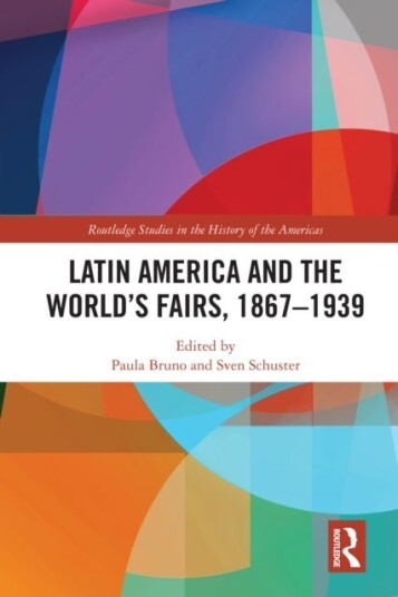 Latin America and the World's Fairs 1867 1939