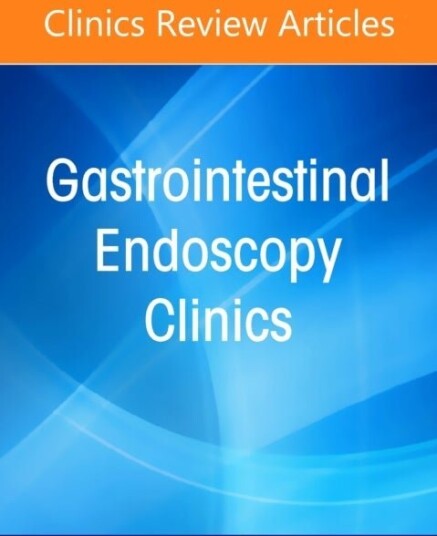 Colorectal Cancer Screening, An Issue of Gastrointestinal Endoscopy Clinics