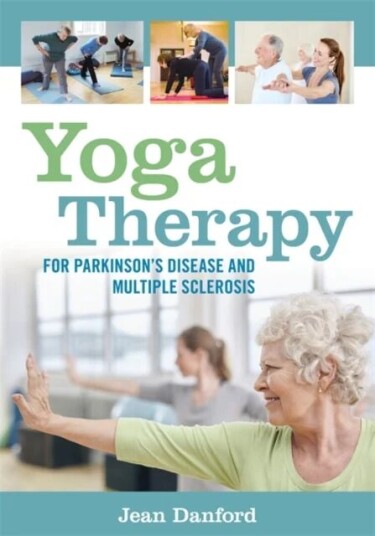 Yoga Therapy For Parkinson'S Disease And Multiple Sclerosis Av Jean Danford