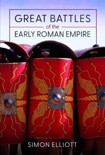 Great Battles Of The Early Roman Empire Av Simon Elliott