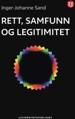 Rett, Samfunn Og Legitimitet Av Inger-Johanne Sand