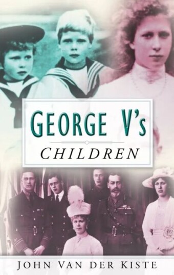 George V'S Children Av John Van Der Kiste