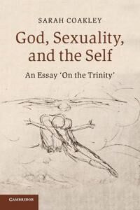 Coakley, Sarah God, Sexuality, and the Self