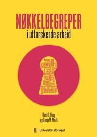 Nøkkelbegreper I Utforskende Arbeid Av Berit S. Haug, Sonja M. Mork
