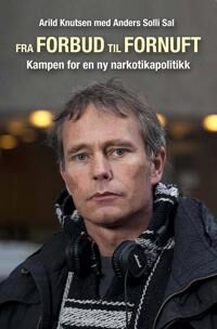 Fra Forbud Til Fornuft Av Arild Knutsen Fra Forbud Til Fornuft Av Arild Knutsen