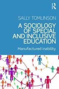 A Sociology Of Special And Inclusive Education Av Sally Tomlinson