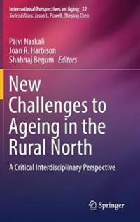 Naskali Päivi New Challenges to Ageing in the Rural North