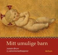 Mitt Umulige Barn Av Jostein Ørum Mitt Umulige Barn Av Jostein Ørum