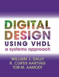 Dally William J. Digital Design Using VHDL