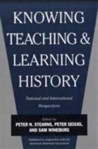Knowing, Teaching, And Learning History Knowing, Teaching, And Learning History
