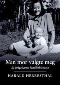 Min Mor Valgte Meg Av Harald Herresthal
