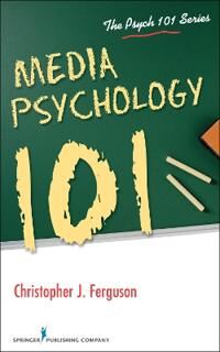 Ferguson Christopher J. Media Psychology 101 Ferguson Christopher J. Media Psychology 101