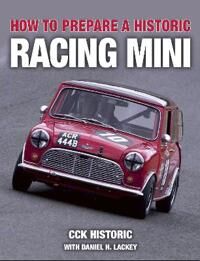 How To Prepare A Historic Racing Mini Av Cck Historic With Daniel H. Lackey