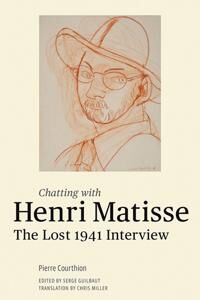 Matisse Henri Chatting with Henri Matisse - The Lost 1941 Interview