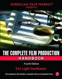 The Complete Film Production Handbook Av Eve Light Honthaner