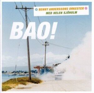 Bengans Benny Anderssons Orkester & Helene - Bao! Bengans Benny Anderssons Orkester & Helene - Bao!