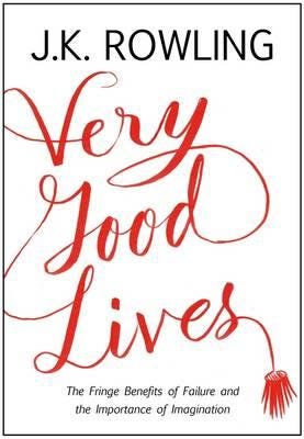 Very Good Lives Av J. K. Rowling