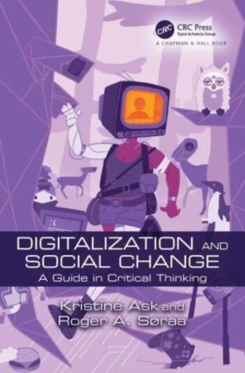 Digitalization And Social Change Av Kristine Ask, Roger Andre Søraa