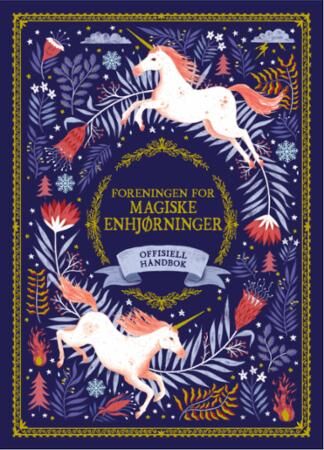 Foreningen For Magiske Enhjørninger Av Selwyn E. Phipps Foreningen For Magiske Enhjørninger Av Selwyn E. Phipps