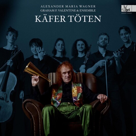 Graham F. Valentine Christian Spataru Florian Moser Felix Rosenboom Eniko Cseh Jake Mann Shun Oi Alexander Maria Wagner Alexander Maria Wagner: Käfer töten Lied Cycle LP/Vinyl Graham F. Valentine Christian Spataru Florian Moser Felix Rosenboom Eniko Cseh Jake Mann Shun Oi Alexander Maria Wagner Alexander Maria Wagner: Käfer töten Lied Cycle LP/Vinyl