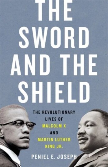 The Sword And The Shield Av Peniel Joseph