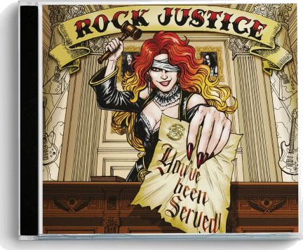 Rock Justice You've Been Served CD