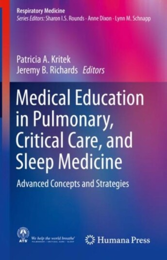 Medical Education in Pulmonary, Critical Care, and Sleep Medicine Advanced Concepts and Strategies