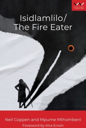 Isidlamlilo / The Fire Eater A play