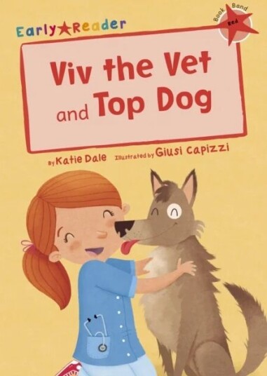 Viv The Vet And Top Dog (Early Reader) Av Katie Dale