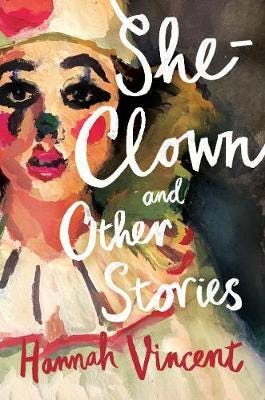 She-Clown, And Other Stories Av Hannah Vincent