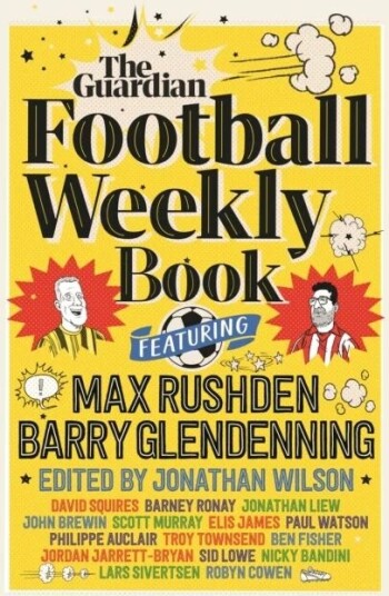 The Football Weekly Book Av Barry Glendenning, Max (Guardian Football Weekly) Rushden