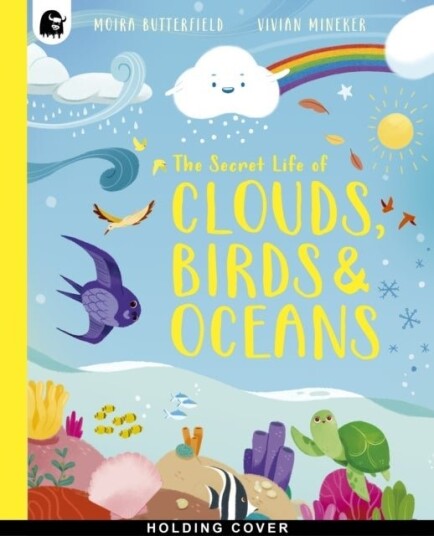 The Secret Life of Clouds Birds & Oceans The Secret Life of Clouds Birds & Oceans