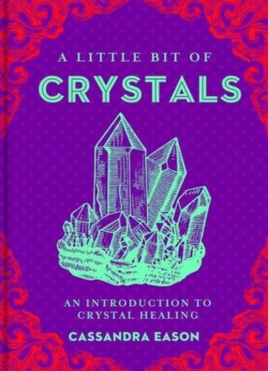 A Little Bit Of Crystals Av Cassandra Eason