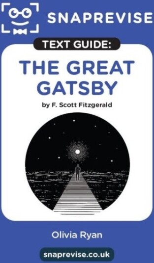 The SnapRevise Great Gatsby Text Guide for English Literature
