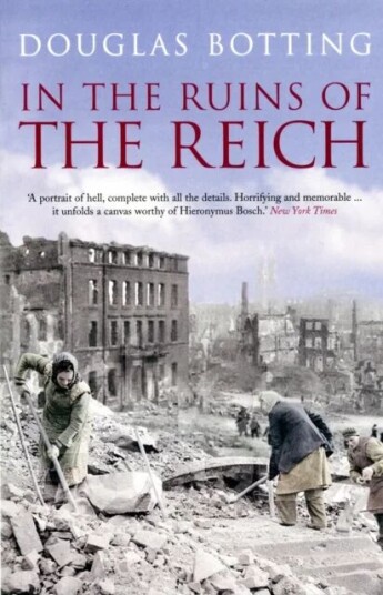 In The Ruins Of The Reich Av Douglas Botting