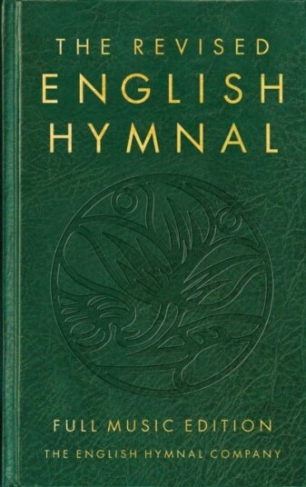 The Revised English Hymnal Full Music edition The Revised English Hymnal Full Music edition