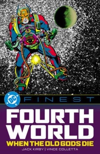 DC Finest: Fourth World: When the Old Gods Die DC Finest: Fourth World: When the Old Gods Die