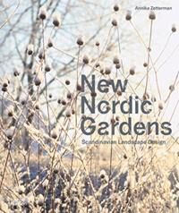 New Nordic Gardens Av Annika Zetterman New Nordic Gardens Av Annika Zetterman