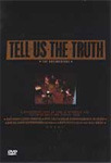 Tell Us The Truth DVD