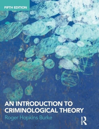 An Introduction To Criminological Theory Av Roger Hopkins Burke