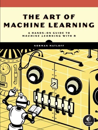 The Art Of Machine Learning Av Norman Matloff