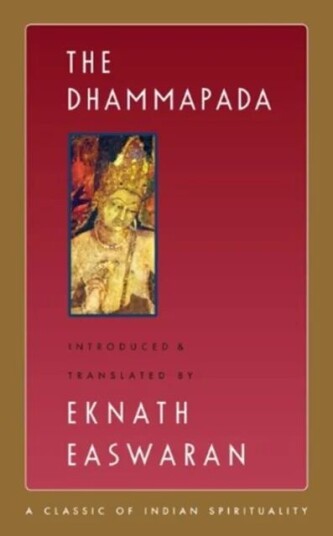 The Dhammapada Av Eknath Easwaran The Dhammapada Av Eknath Easwaran