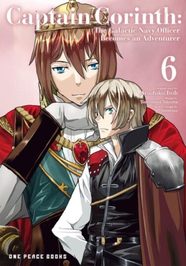 Captain Corinth Volume 6: The Galactic Navy Officer Becomes An Adventurer Captain Corinth Volume 6: The Galactic Navy Officer Becomes An Adventurer