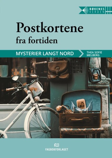 Postkortene Fra Fortiden Av Thea Sofie Melberg