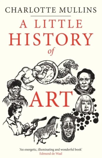 A Little History Of Art Av Charlotte Mullins