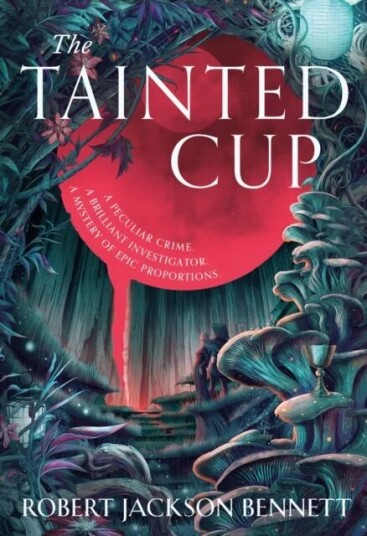 The Tainted Cup Av Robert Jackson Bennett