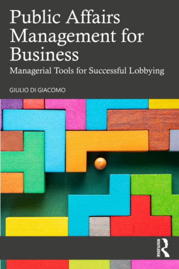 Public Affairs Management for Business  Managerial Tools for Successful Lobbying