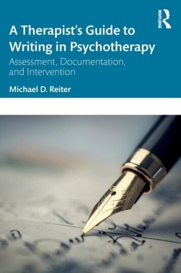 A Therapist¿s Guide To Writing In Psychotherapy Av Michael D. (Nova Southeastern University Florida Usa) Reiter