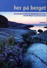 Her på berget: samfunnsfag og norsk for fremmedspråklige elever - arbeidsbok, Pent brukt bok med markeringer Her på berget: samfunnsfag og norsk for fremmedspråklige elever - arbeidsbok, Pent brukt bok med markeringer